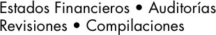 Estados Financieros • Auditorías Revisiones